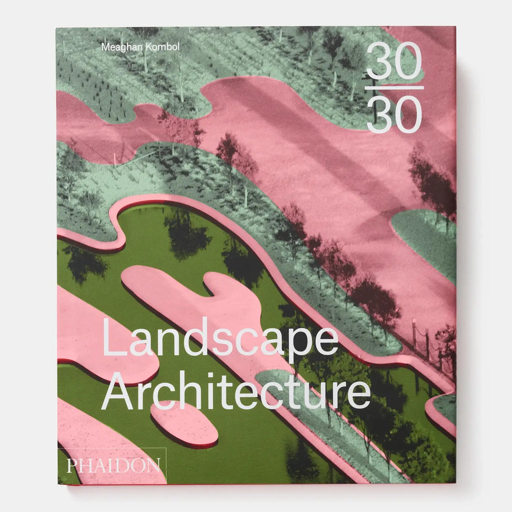 30:30 Landscape Architecture Book